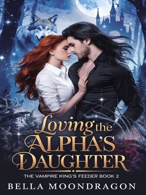 cover image of Loving the Alpha's Daughter